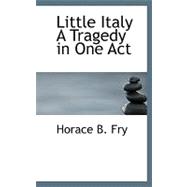Little Italy: A Tragedy in One Act