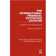 The International Financial Statistics Locator: A Research and Information Guide