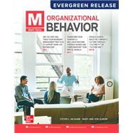 M: Organizational Behavior: 2024 Release [Rental Edition]