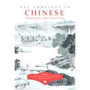 Key Concepts in Chinese Thought and Culture, Volume I