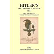 Hitler's Day of German Art 1937