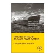 Modern Control of Dc-based Power Systems