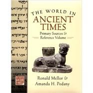 The World in Ancient Times Primary Sources & Reference Volume
