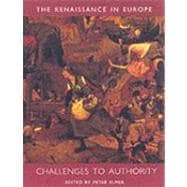 Challenges to Authority; The Renaissance in Europe: A Cultural Enquiry, Volume 3