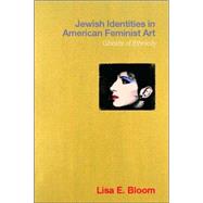 Jewish Identities in American Feminist Art: Ghosts of Ethnicity