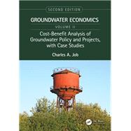 Cost-Benefit Analysis of Groundwater Policy and Projects, with Case Studies