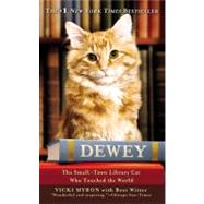 Dewey : The Small-Town Library Cat Who Touched the World