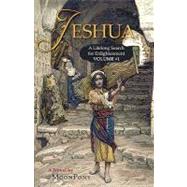 Jeshua: A Lifelong Search for Enlightenment