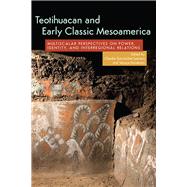 Teotihuacan and Early Classic Mesoamerica