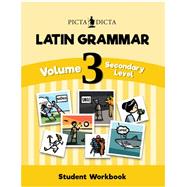 Picta Dicta Latin Grammar Volume 3 Workbook