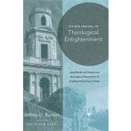 The Rise and Fall of Theological Enlightenment