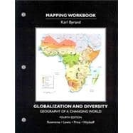 Student's Mapping Workbook for Globalization and Diversity Geography of a Changing World