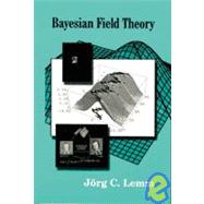 Bayesian Field Theory