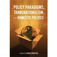 Policy Paradigms, Transnationalism, and Domestic Politics