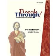 Breakthrough Bible, Old Testament Leader Guide