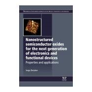 Nanostructured Semiconductor Oxides for the Next Generation of Electronics and Functional Devices