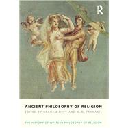 Ancient Philosophy of Religion: The History of Western Philosophy of Religion, Volume 1