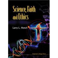 Science, Faith and Ethics