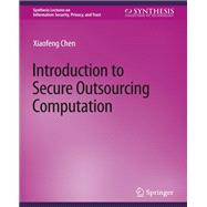 Introduction to Secure Outsourcing Computation