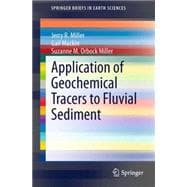 Application of Geochemical Tracers to Fluvial Sediment