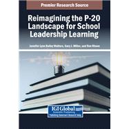 Reimagining the P-20 Landscape for School Leadership Learning