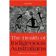 The Health of Indigenous Australians