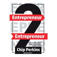 Entrepreneur 2 Entrepreneur A practical real-world guide to long-term competitive business success