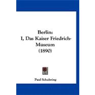 Berlin : I, das Kaiser Friedrich-Museum (1890)