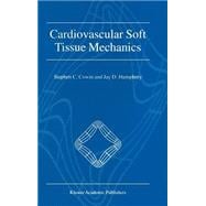 Cardiovascular Soft Tissue Mechanics