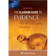 Glannon Guide to Evidence Learning Evidence Through Multiple-Choice Questions and Analysis