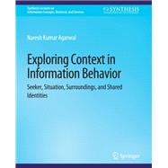 Exploring Context in Information Behavior