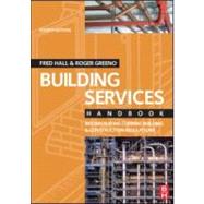 Building Services Handbook : Incorporating Current Building and Construction Regulations