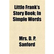 Little Frank's Story Book: In Simple Words