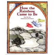 How the Rainbow Came to Be