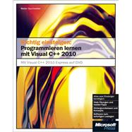 Richtig einsteigen: Programmieren lernen mit Visual C++ 2010