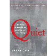 Quiet : The Power of Introverts in a World That Can't Stop Talking