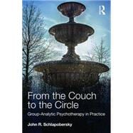 From the Couch to the Circle: Group-Analytic Psychotherapy in Practice