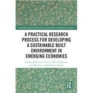 A Practical Research Process for Developing a Sustainable Built Environment in Emerging Economies