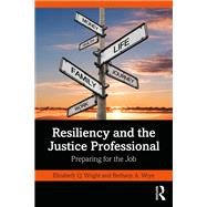 Resiliency and the Justice Professional