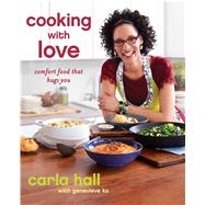 Cooking with Love Comfort Food that Hugs You