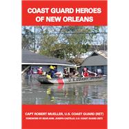 Coast Guard Heroes of New Orleans
