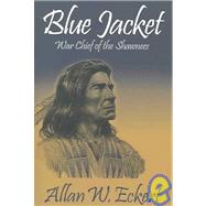 Blue Jacket: War Chief of the Shawnee