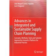 Advances in Integrated and Sustainable Supply Chain Planning