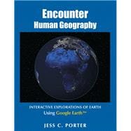 Encounter Human Geography Interactive Explorations of Earth Using Google Earth