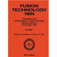 Fusion Technology, 1994 : Proceedings of the 18th Symposium on Fusion Technology, Karlsruhe, Germany, 22-26 August 1994