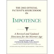 The 2002 Official Patient's Sourcebook on Impotence