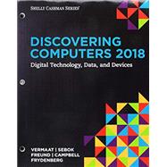 Bundle: Discovering Computers ©2018: Digital Technology, Data, and Devices, Loose-leaf Version + SAM 365 & 2016 Assessments, Trainings, and Projects with 2 MindTap Reader Printed Access Card, 1 term (6 months)