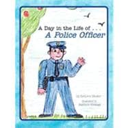 A Day in the Life of . . . a Police Officer