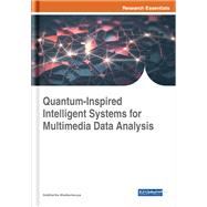 Quantum-Inspired Intelligent Systems for Multimedia Data Analysis
