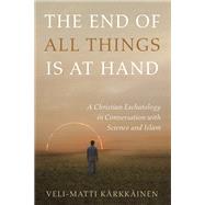 The End of All Things Is at Hand